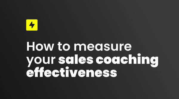 How to Measure Your Sales Coaching Effectiveness